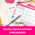 Monthly digital & printable Feel Goodies, reminders to keep doing things in our own way and at our own pace