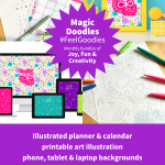Magic Doodles #FeelGoodies Monthly bundles of joy, fun & creativity. Illustrated planner & calendar. Printable art illustration. Phone, tablet & laptop backgrounds. Printable & digital colouring pages PLUS procreate palette.