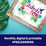 Monthly digital & printable Feel Goodies. Handy and fun reminders to keep doing things in our own way and at our own pace