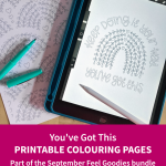 You've Got This rainbow colouring pages. Part of the September Feel Goodies bundle. Monthly reminders to do life in your own way, at your own pace & on your own terms.