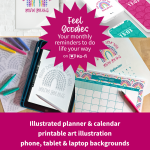 Feel Goodies. Your monthly reminders to do life your way on Ko-Fi. Illustrated planner and calendar, printable art illustration, phone, tablet and laptop backgrounds, printable and digital colouring, plus procreate palette