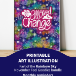 Printable art illustration. Part of the Rainbow Sky November Feel Goodies bundle. Monthly reminders to do life in your own way, at your own pace & on your own terms.