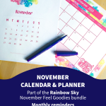November calendar and planner. Part of the Rainbow Sky November Feel Goodies bundle. Monthly reminders to do life in your own way, at your own pace & on your own terms.